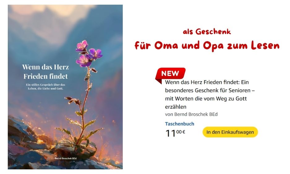 Wenn das Herz Frieden findet: Ein besonderes Geschenk für Senioren – mit Worten die vom Weg zu Gott erzählen